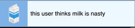Thinks milk is nasty
