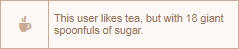This user likes tea with lots of sugar